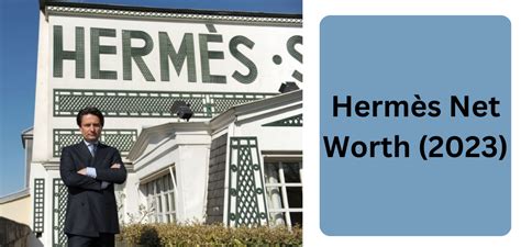 hermes net worth 2023.